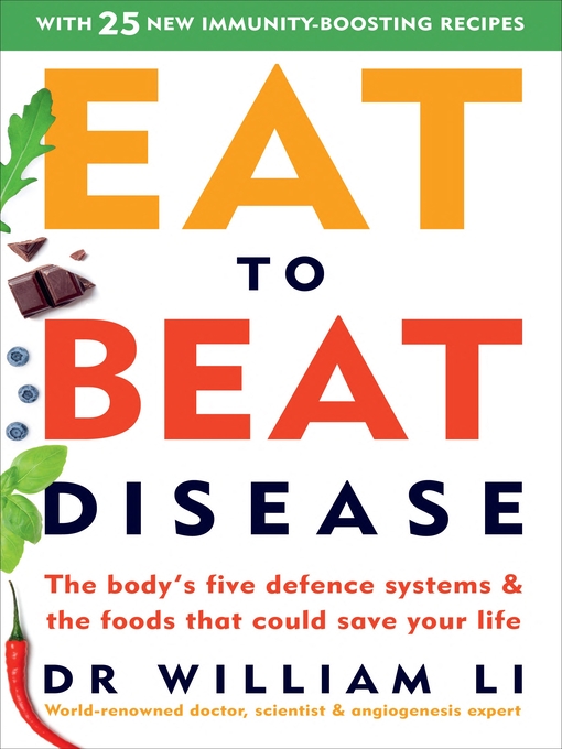 Title details for Eat to Beat Disease by William Li - Available